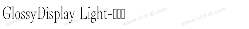 GlossyDisplay Light字体转换